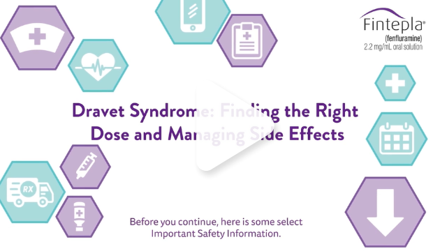 Finding the right dose and managing side effects with Dravet syndrome.